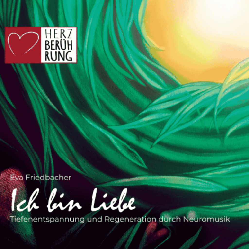 CD Ich bin Liebe Herzberührung Eva Friedbacher