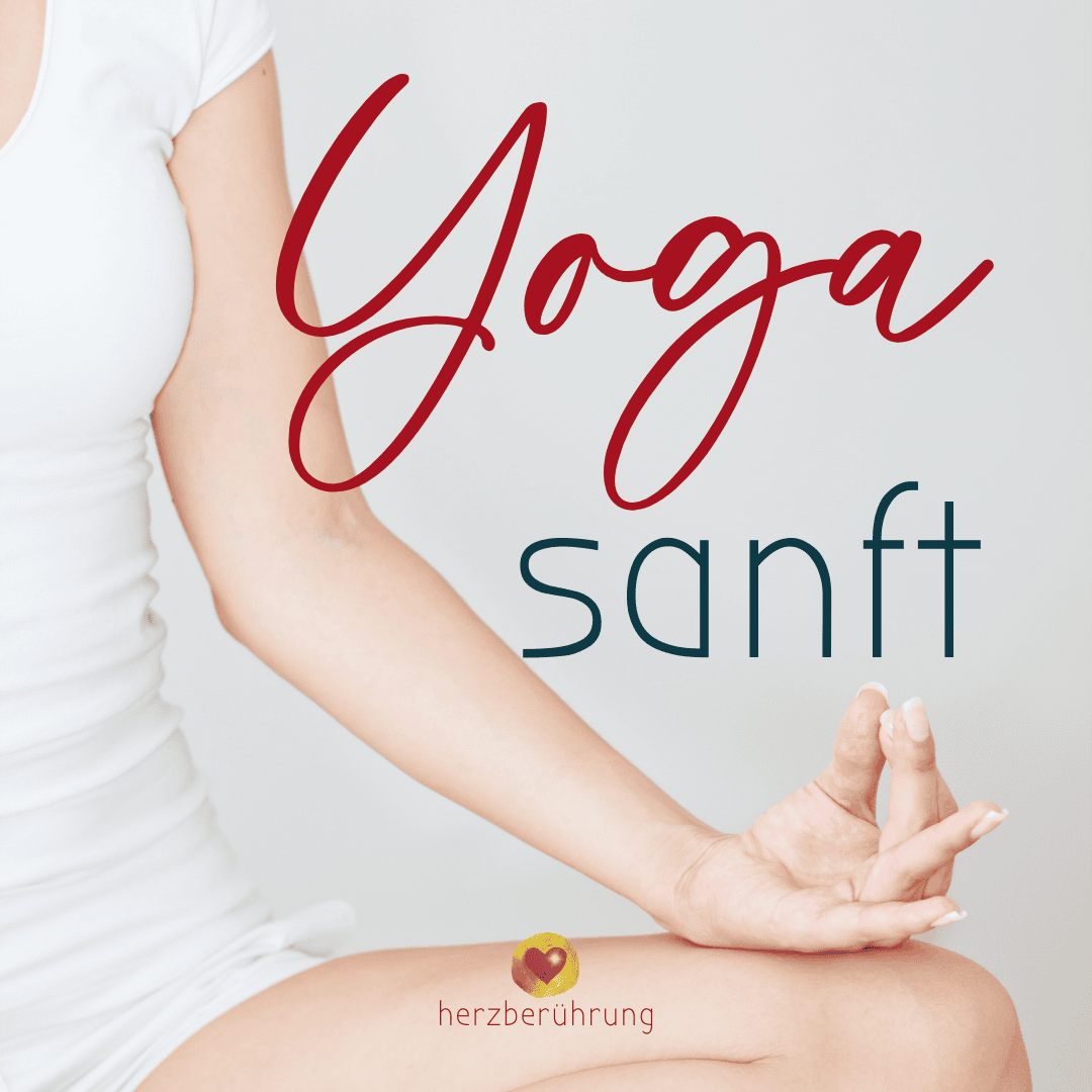 Yoga Sanft - herzberührung - Eva Friedbacher